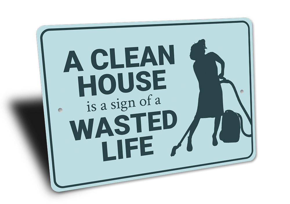 Clean House Sign