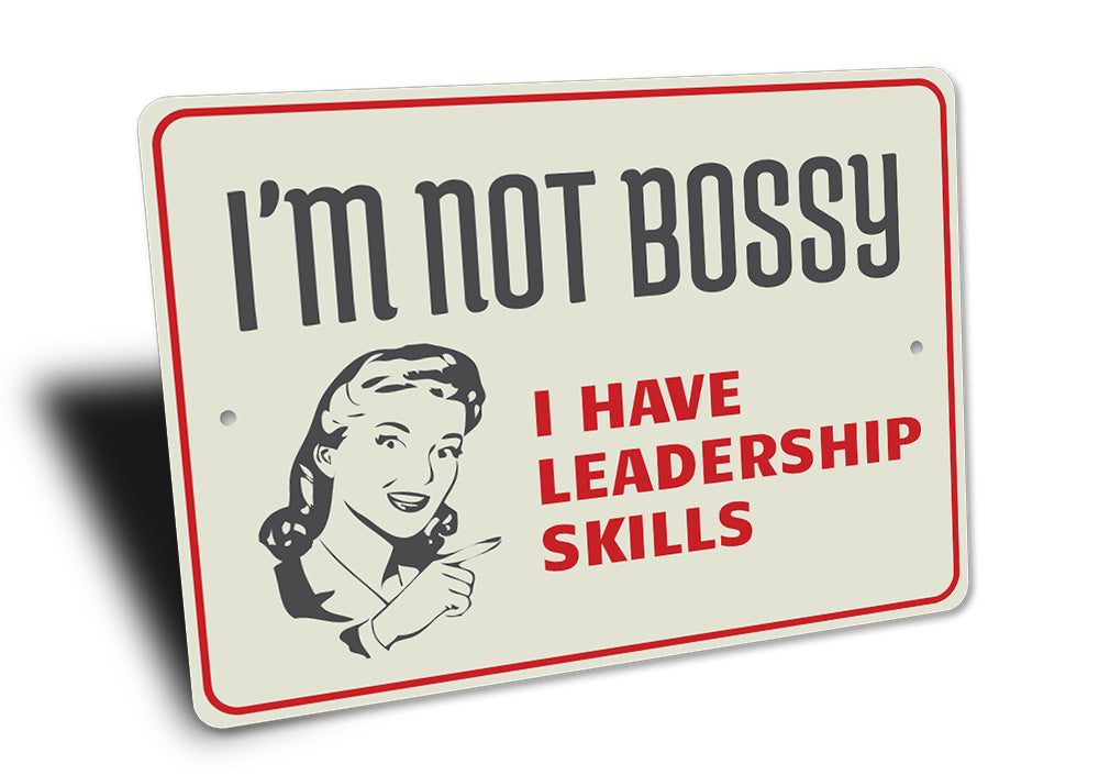 Not Bossy Sign