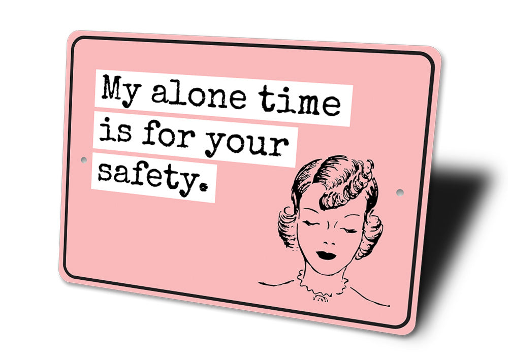 Alone Time Sign