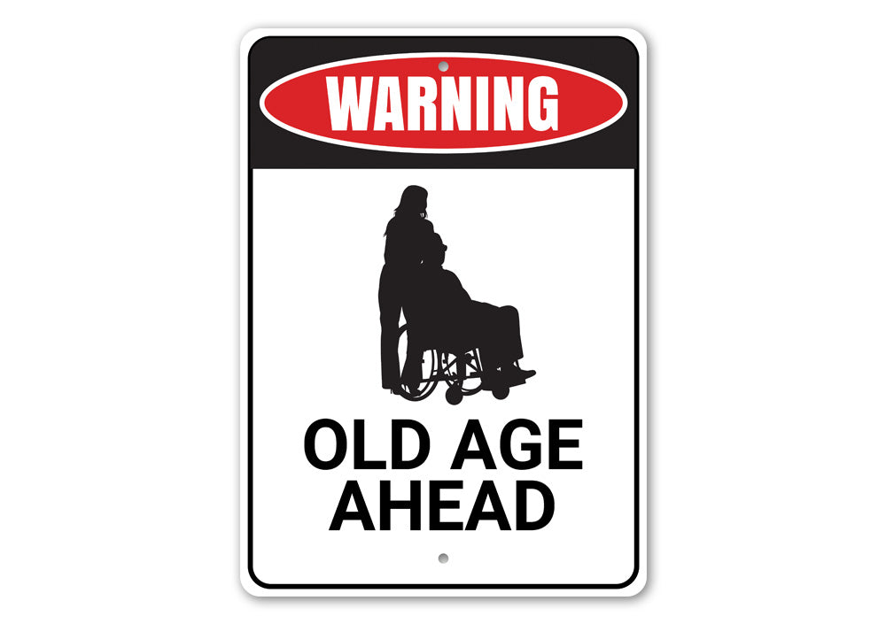 Old Age Ahead Sign