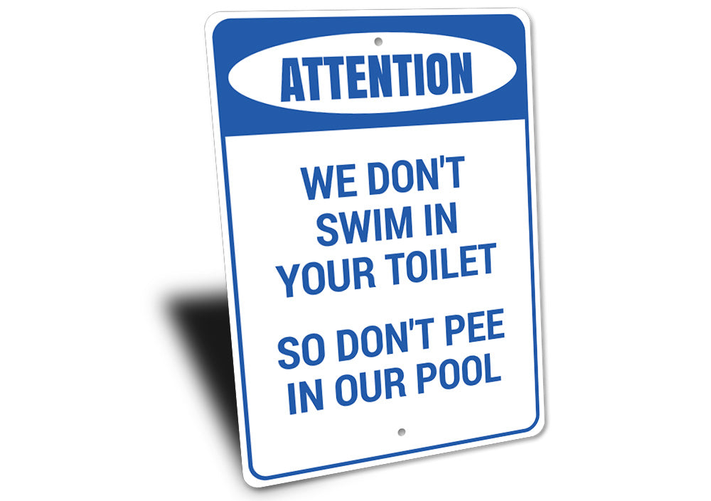 Don't Pee in Our Pool Sign