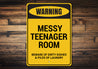 Messy Teenager Sign