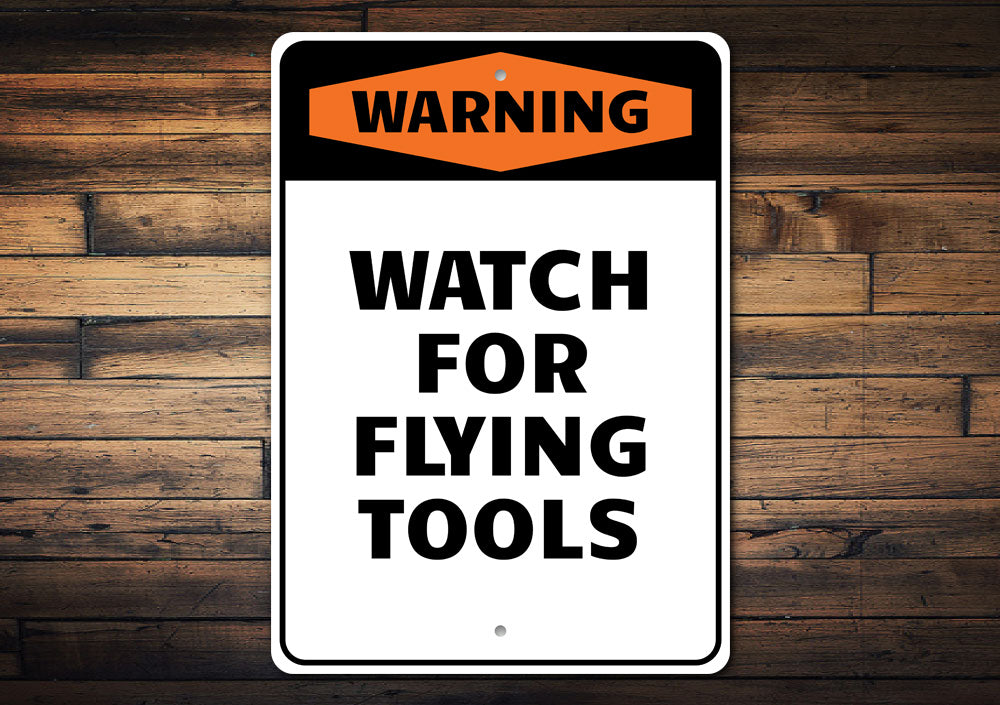Watch for Flying Tools Sign