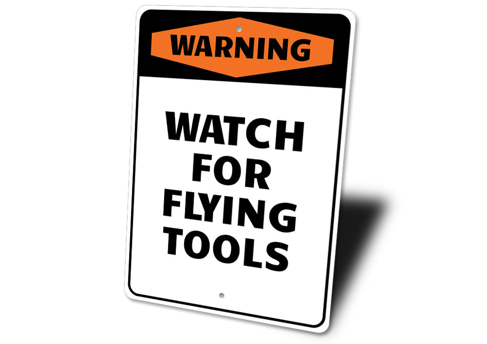Watch for Flying Tools Sign