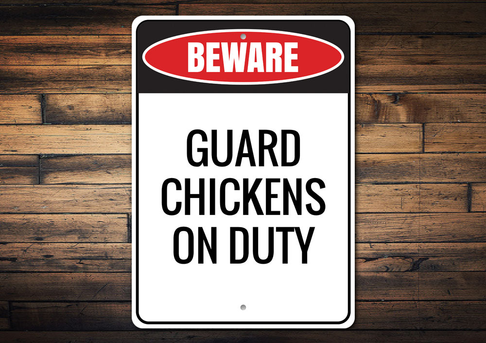 Guard Chickens Sign Aluminum Sign