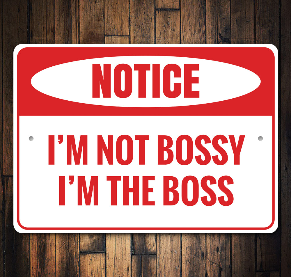 I'm the Boss Sign