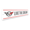 Live the Dream Sign Aluminum Sign
