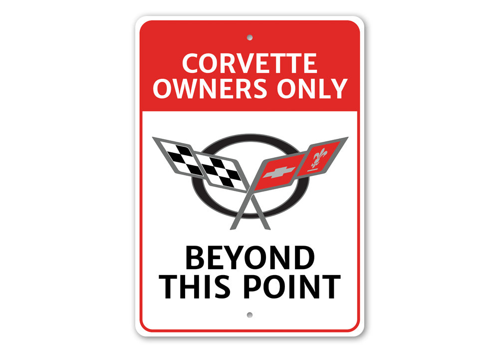 Corvette Owners Only Sign