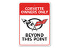 Corvette Owners Only Sign