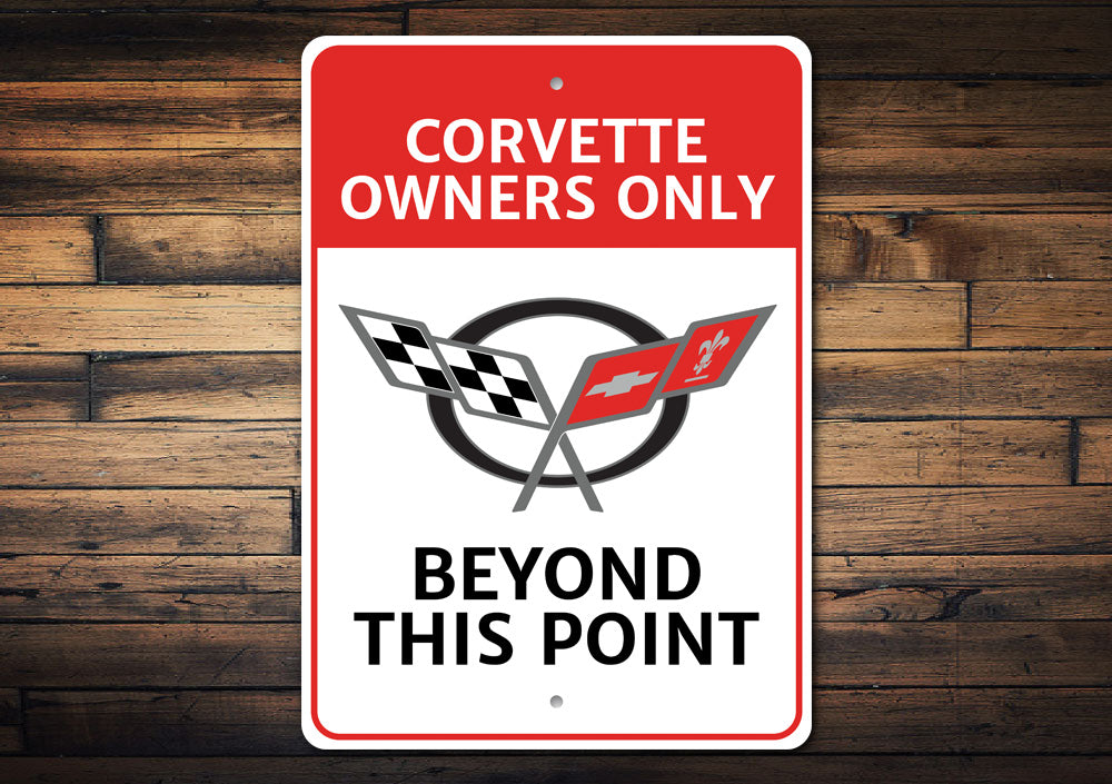 Corvette Owners Only Sign