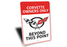 Corvette Owners Only Sign