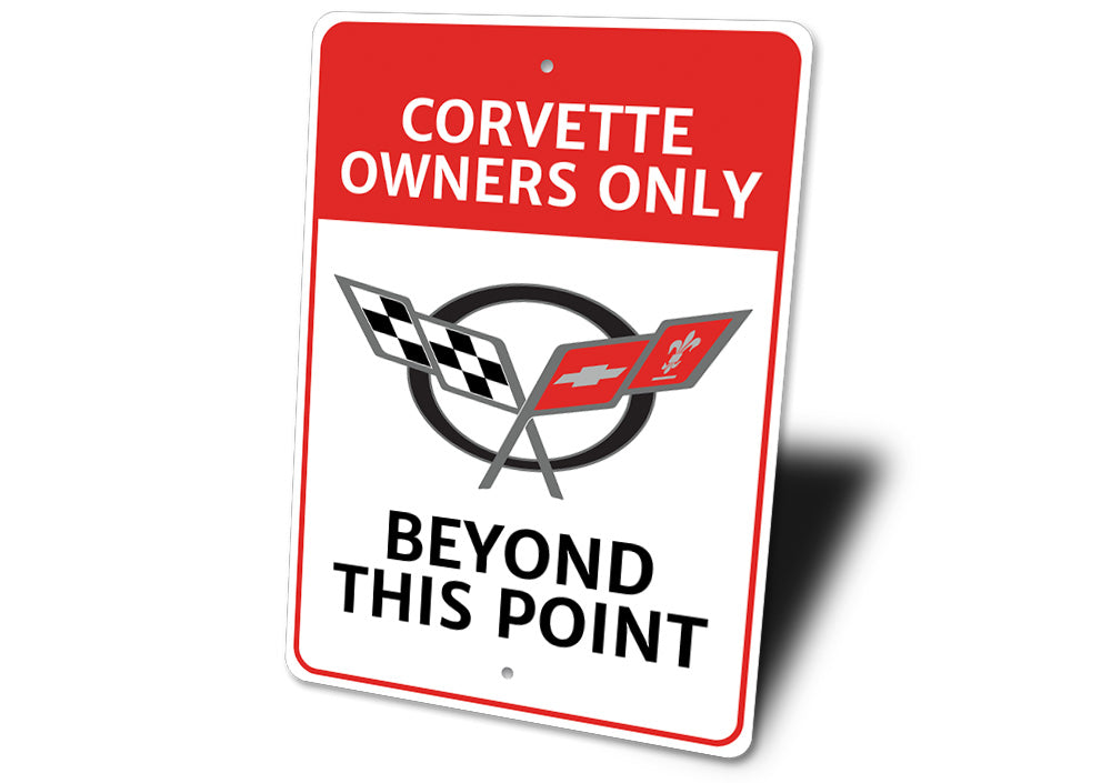 Corvette Owners Only Sign