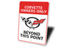 Corvette Owners Only Sign