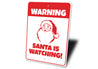Santa is Watching Sign