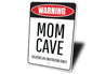 Mom Cave Sign