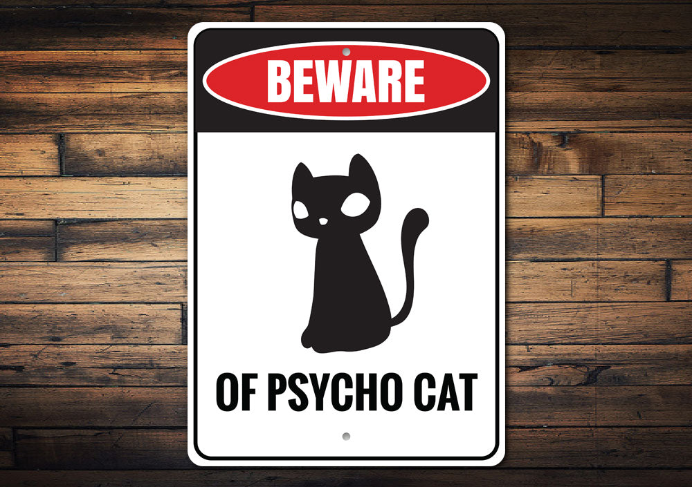 Psycho Cat Sign Aluminum Sign