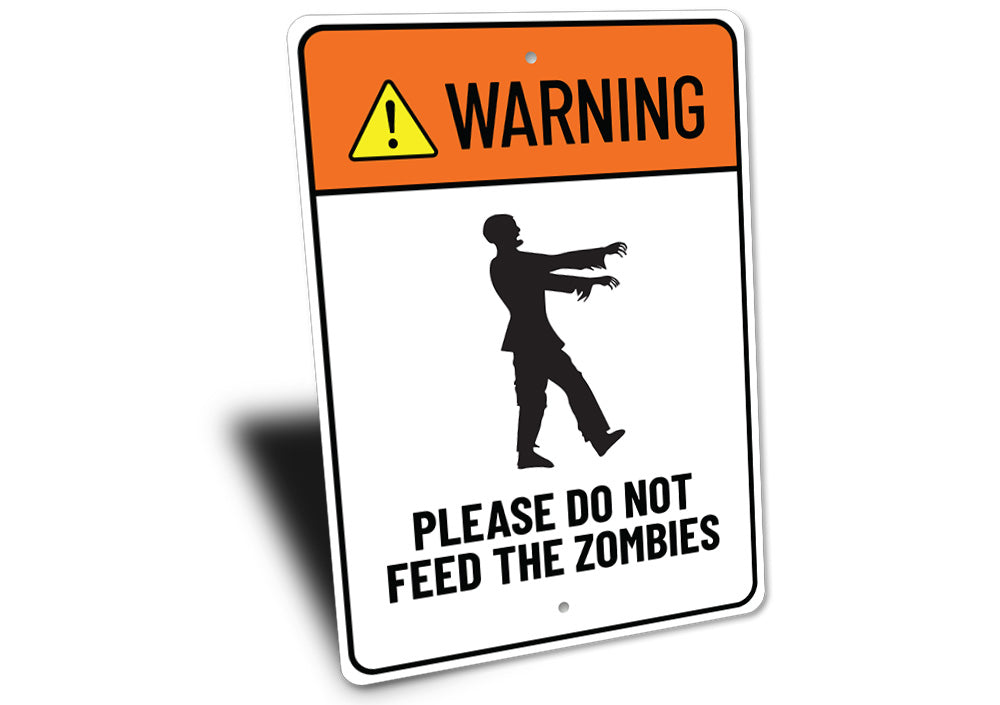Do Not Feed Zombies Sign