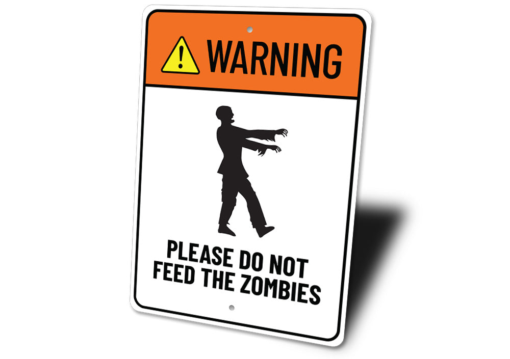 Do Not Feed Zombies Sign