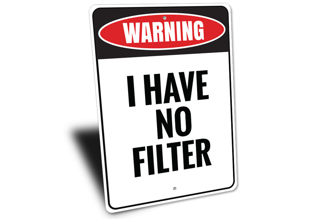 No Filter Sign