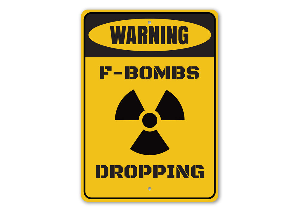 F Bombs Sign Aluminum Sign