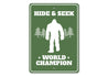 Hide & Seek World Champion Bigfoot Sign