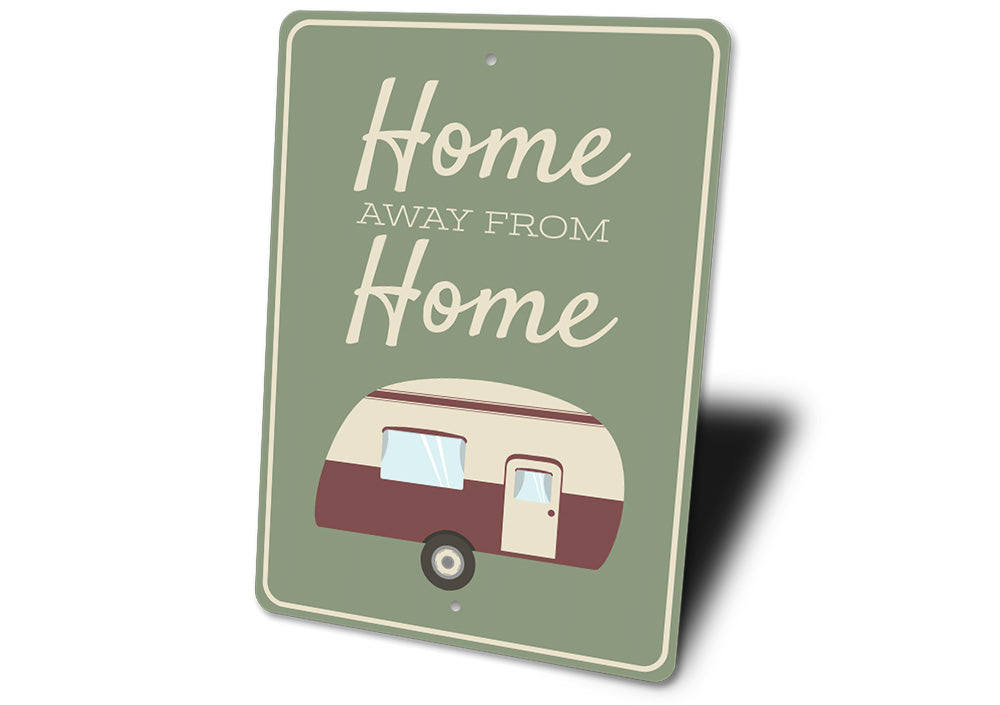 Home Away from Home Sign