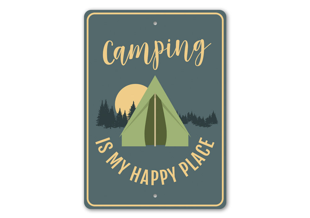 Camping is My Happy Place Sign