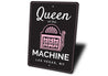 Queen of the Machine Sign