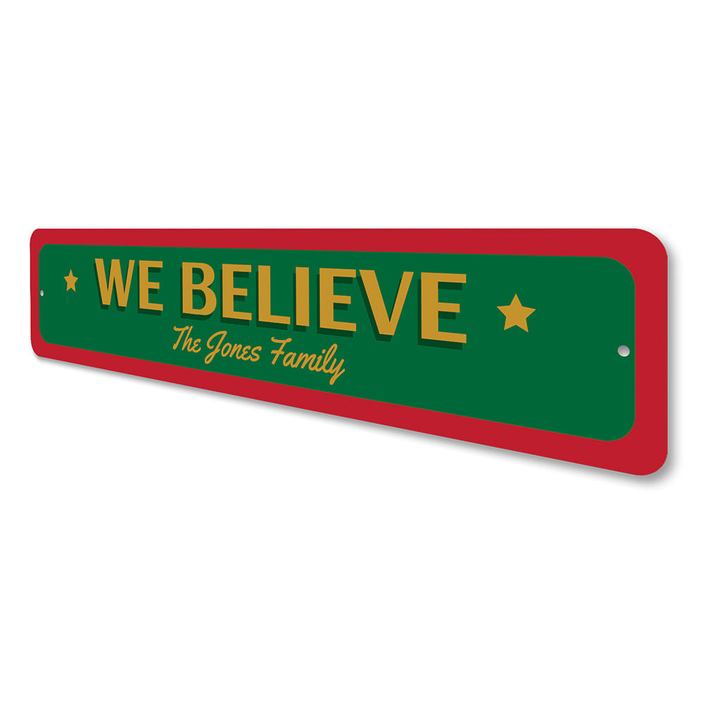 We believe Christmas sign Aluminum Sign
