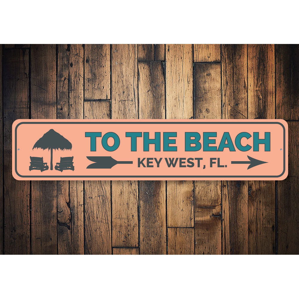 To the Beach Key West Sign Aluminum Sign