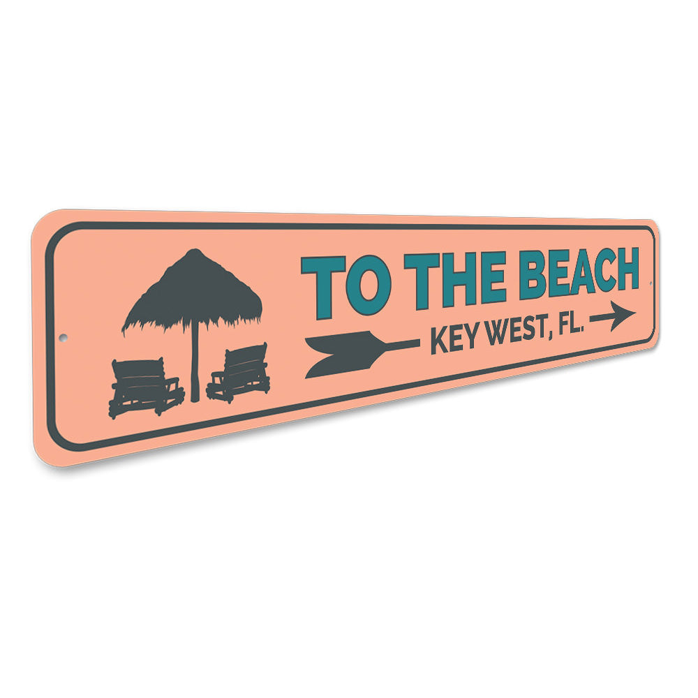 To the Beach Key West Sign Aluminum Sign