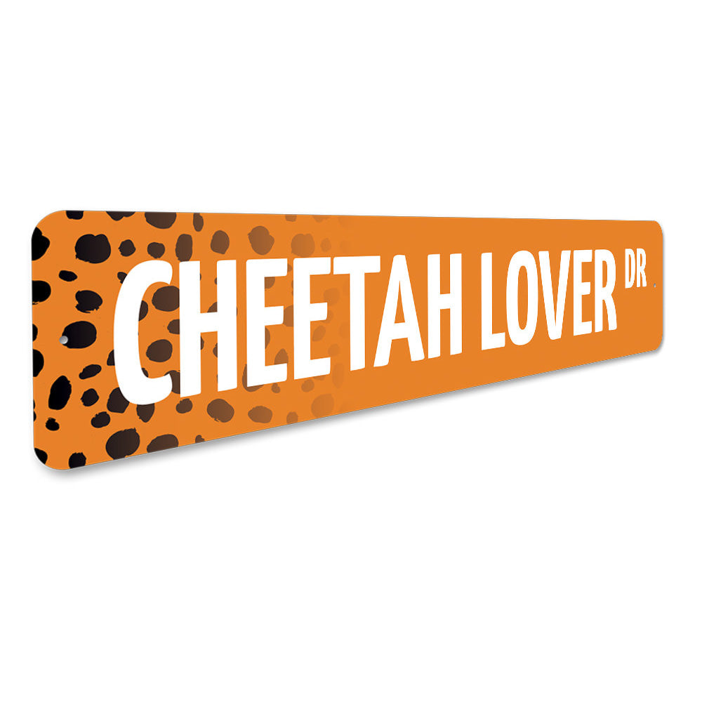 Cheetah Lover Street Sign Aluminum Sign