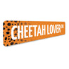 Cheetah Lover Street Sign Aluminum Sign