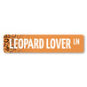 Leopard Lover Street Sign Aluminum Sign