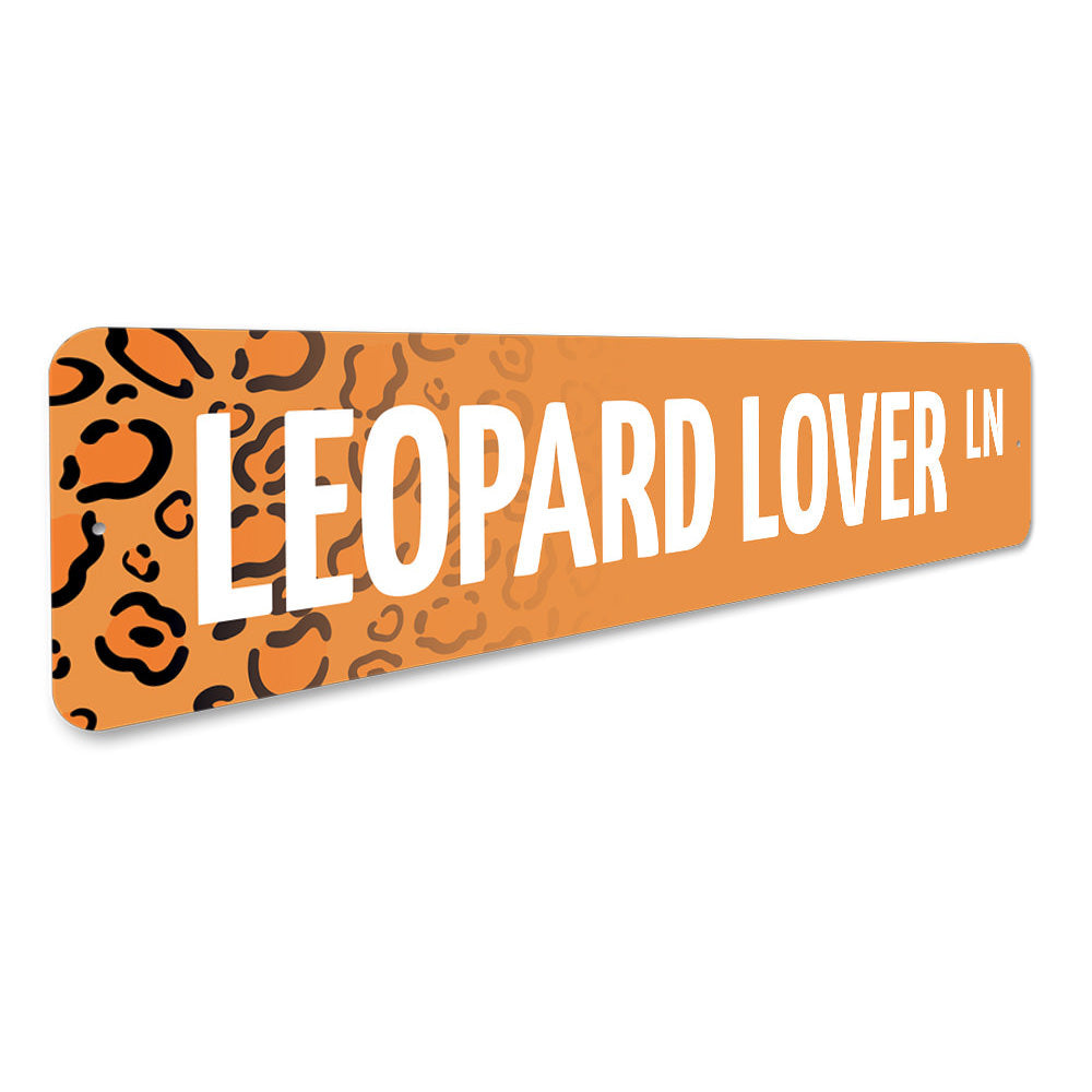 Leopard Lover Street Sign Aluminum Sign