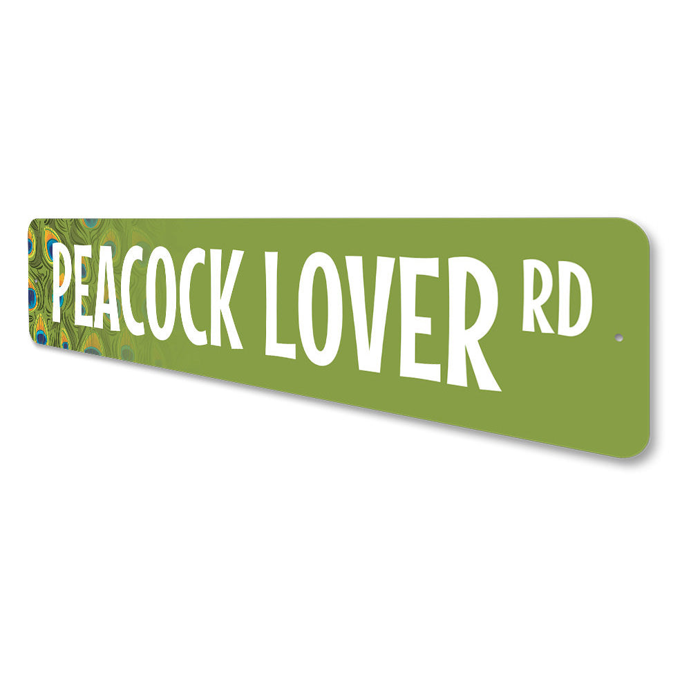 Peacock Lover Street Sign Aluminum Sign