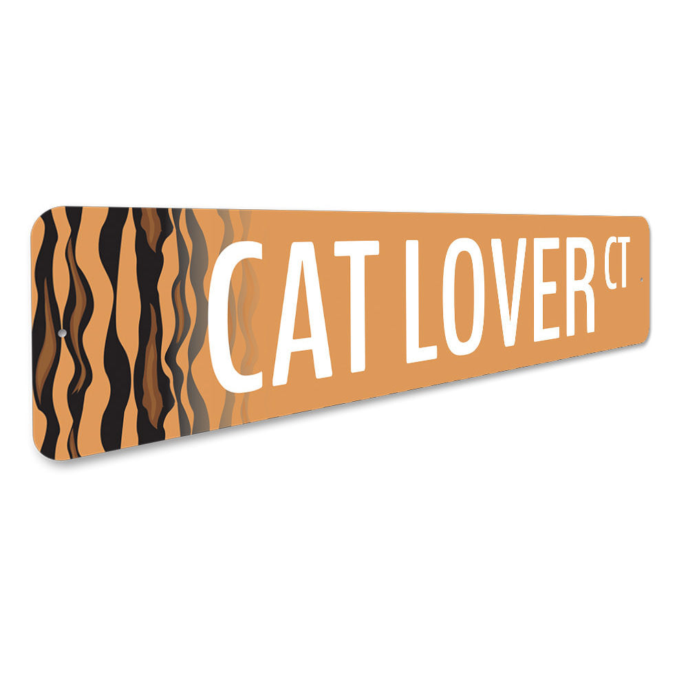 Cat Lover Street Sign Aluminum Sign