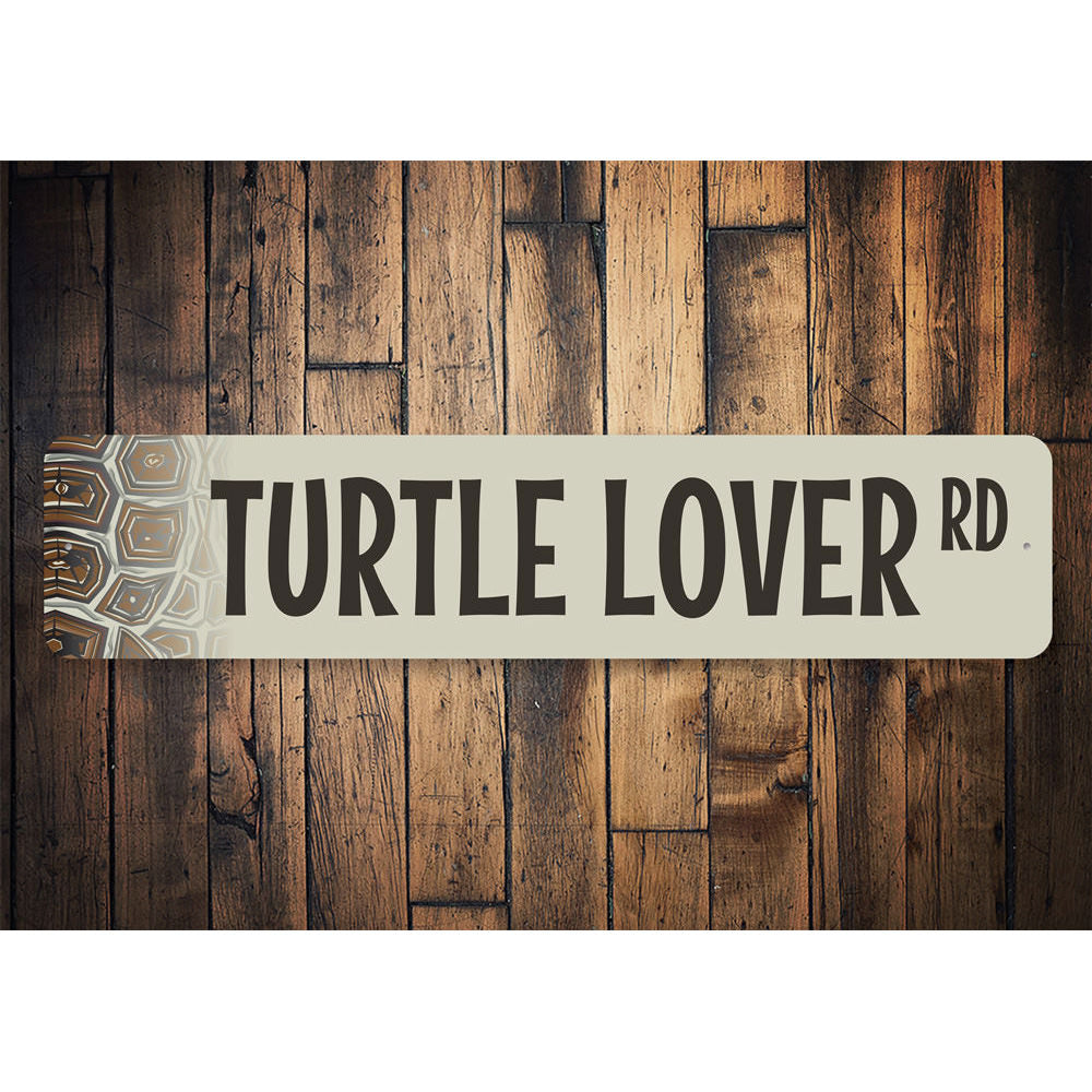 Turtle Lover Street Sign Aluminum Sign