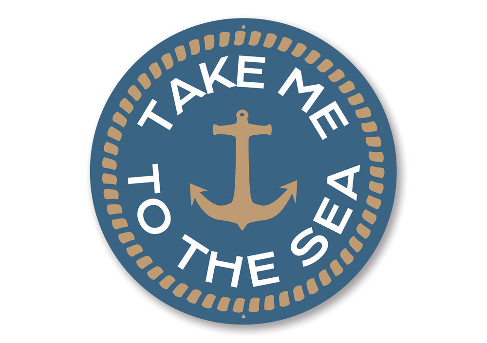 Take Me to the Sea Sign