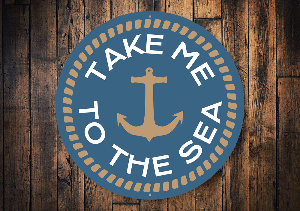 Take Me to the Sea Sign