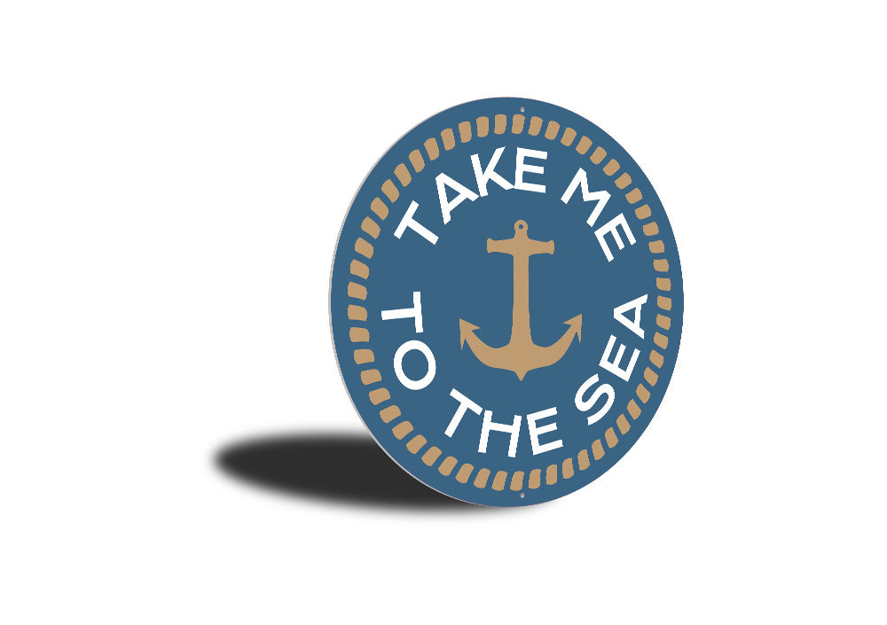 Take Me to the Sea Sign