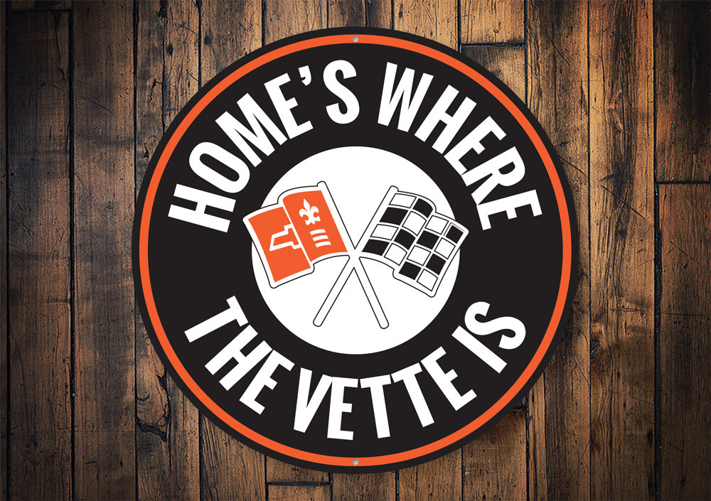 Home is Where the Vette Is Car Sign