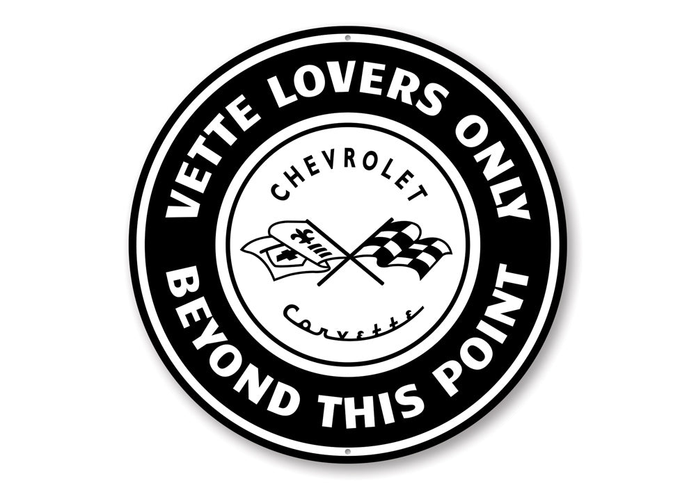 Vette Lovers Only Car Sign