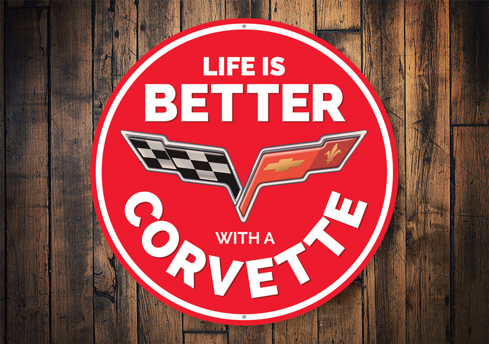 Life is Better With a Corvette Car Sign