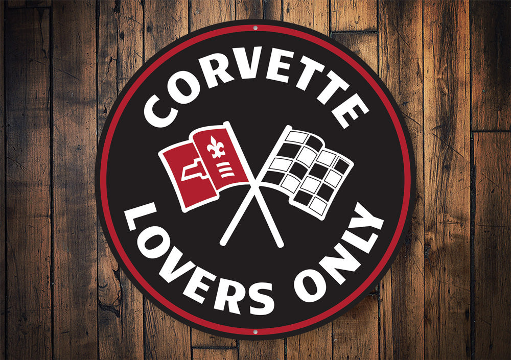 Corvette Lovers Only Car Sign