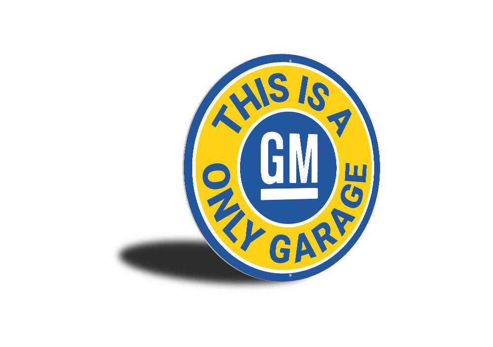 This is a GM Only Garage Car Sign