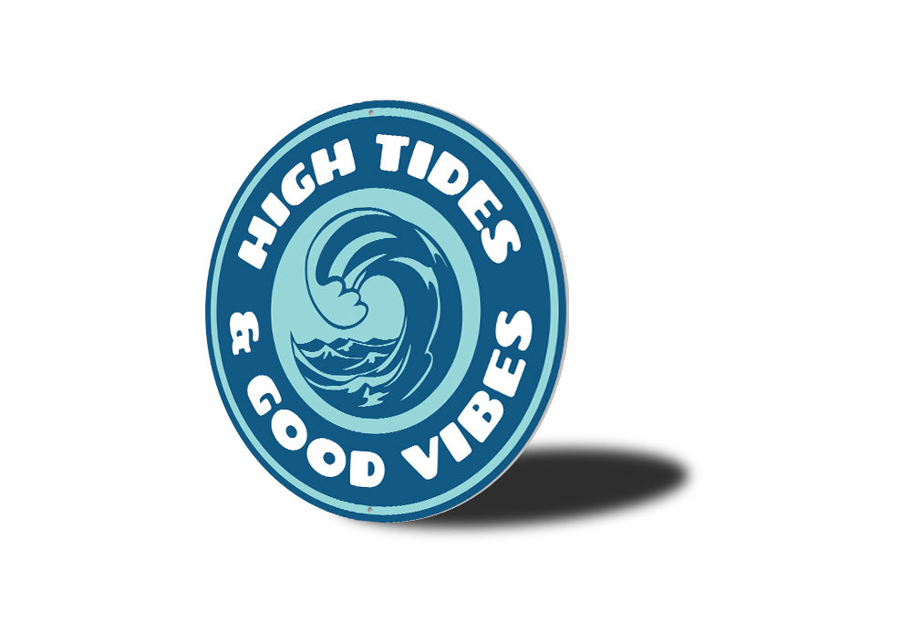 High Tides and Good Vibes Sign