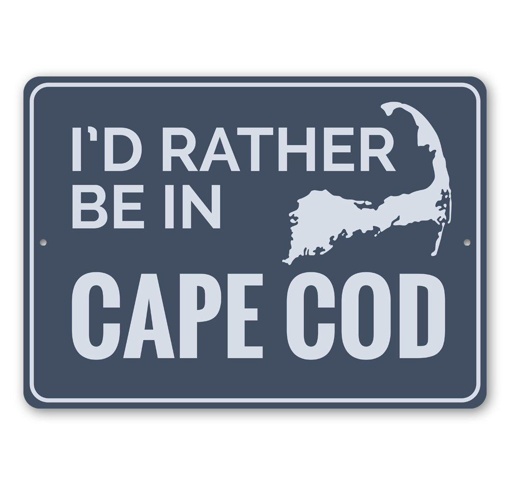 Rather Be in Cape Cod Sign