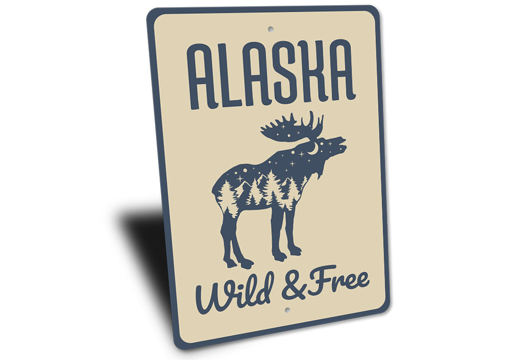 Alaska Wild and Free Sign