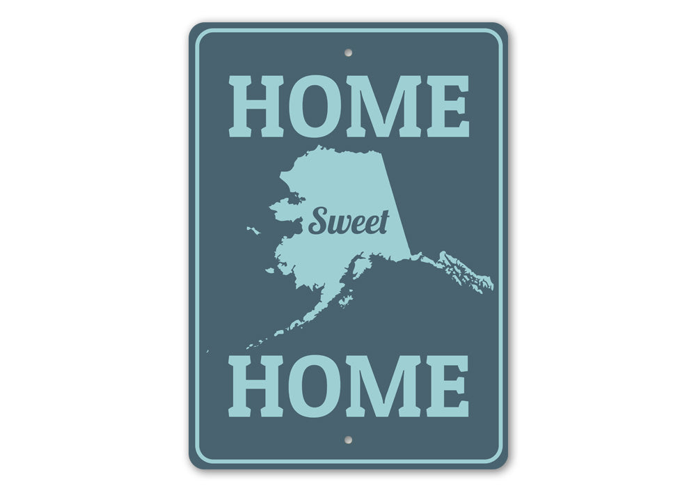 Home Sweet Home Alaska Sign